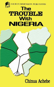 Title: The Trouble with Nigeria, Author: Chinua Achebe
