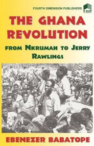 Title: The Ghana Revolution, Author: Ebenezer Babatope