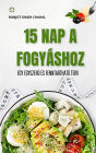 15 Nap a Fogyáshoz: Egy Egyszeru és Fenntartható Terv