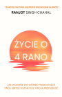 Zycie o 4 rano: Jak wczesne wstawanie przeksztalca Twój umysl i ksztaltuje Twoja przyszlosc