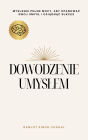 Dowodzenie Umyslem: Myslenie Pelne Mocy, Aby Opanowac Swój Umysl i Osiagnac Sukces