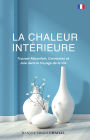La Chaleur Intérieure: Trouver Réconfort, Connexion et Joie dans le Voyage de la Vie