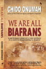 We Are All Biafrans: A Participant Observer?s Intervention in a Country Sleepwalking to Disaster