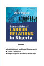 Essentials of Labour Relations in Nigeria: Volume 1