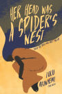 Her Head Was A Spider's Nest