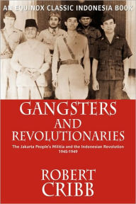 Title: Gangsters And Revolutionaries, Author: Robert Cribb