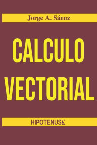 Title: Calculo Vectorial, Author: Jorge Saenz