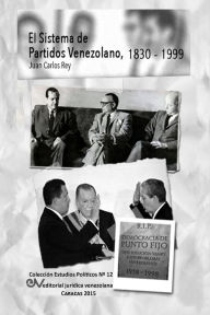 Title: EL SISTEMA DE PARTIDOS POLÍTICOS VENEZOLANO 1830-1999, Author: Juan Carlos REY