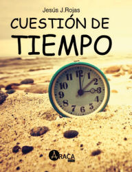 Title: Cuestion de tiempo, Author: Jesus Jaramillo Rojas