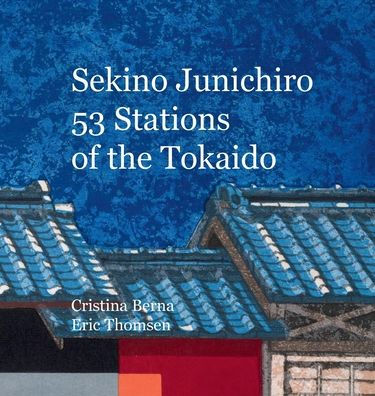 Sekino Junichiro 53 Stations of the Tokaido