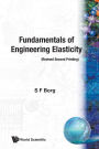 Fundamentals Of Engineering Elasticity (Revised 2nd Printing) / Edition 2