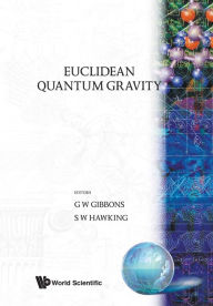 Title: Euclidean Quantum Gravity, Author: Gary W. Gibbons