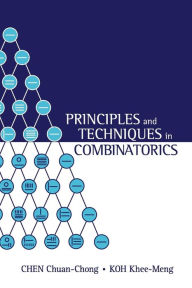 Title: Principles And Techniques In Combinatorics, Author: Chuan Chong Chen