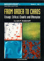 From Order to Chaos: Essays: Critical, Chaotic and Otherwise: