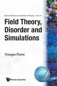 Title: Field Theory, Disorder And Simulations, Author: Giorgio Parisi