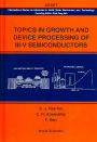 Topics in Growth and Device Processing of III-V Semiconductors
