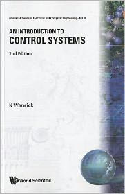 Title: Introduction To Control Systems, An (2nd Edition) / Edition 2, Author: Kevin Warwick