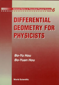 Title: Differential Geometry For Physicists, Author: Bo-yu Hou