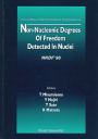 Non-Nucleonic Degrees of Freedom Detected in the Nucleus: Osaka, Japan, 2-5 September, 1996
