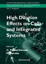 Title: High Dilution Effects On Cells And Integrated Systems - Proceedings Of The International School Of Biophysics, Author: Cloe Taddei-ferretti