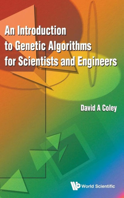 An Introduction To Genetic Algorithms For Scientists And Engineers By 