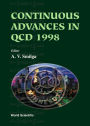 Continuous Advances in QCD: Minneapolis, Minnesota, USA 16-19 April 1998, 1998 Edition