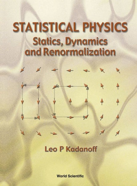 Statistical Physics: Statics, Dynamics And Renormalization / Edition 1
