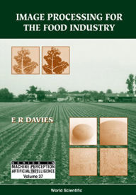 Title: Image Processing For The Food Industry, Author: E R Davies