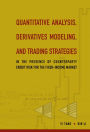 Quantitative Analysis, Derivatives Modelingnd Trading Strategies: In the Presence of Counterparty Credit Risk for the Fixed-Income Market