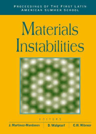 Title: Materials Instabilities - Proceedings Of The First Latin American Summer School, Author: Daniel Walgraef