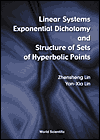 Title: Linear Systems And Exponential Dichotomy And Structure Of Sets Of Hyperbolic Points, Author: Zhensheng Lin