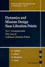 Dynamics and Mission Design Near Libration Points, Volume I: Fundamentals: The Case of Collinear Libration Points