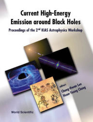 Title: Current High-Energy Emission around Black Holes: Proceedings of the 2nd Kias Astrophysics Workshop, Seoul, Korea, 3-8 September 2001, Author: Heon-young Chang