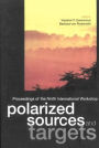 Polarized Sources And Targets, Proceedings Of The Ninth International Workshop