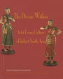 The Divine Within: Art & Living Culture of India & South Asia