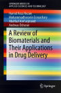 A Review of Biomaterials and Their Applications in Drug Delivery