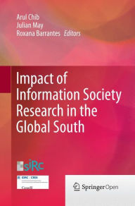 Title: Impact of Information Society Research in the Global South, Author: Arul Chib