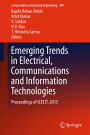 Emerging Trends in Electrical, Communications and Information Technologies: Proceedings of ICECIT-2015