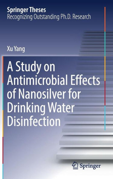 A Study on Antimicrobial Effects of Nanosilver for Drinking Water Disinfection