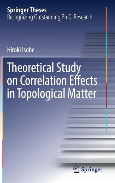 Theoretical Study on Correlation Effects in Topological Matter