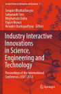 Industry Interactive Innovations in Science, Engineering and Technology: Proceedings of the International Conference, I3SET 2016