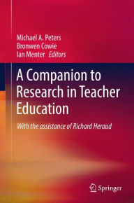 Title: A Companion to Research in Teacher Education, Author: Michael A. Peters