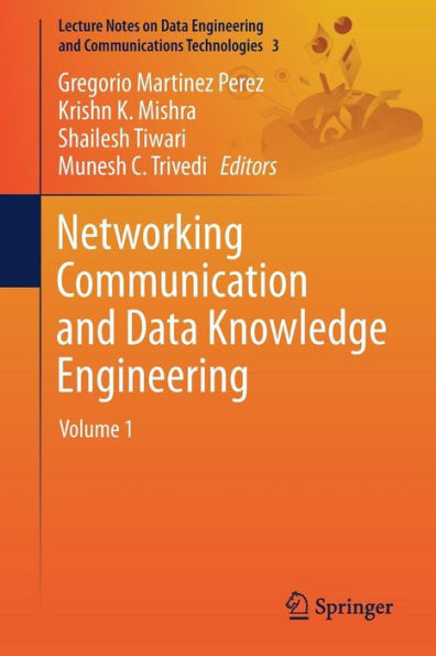 Networking Communication and Data Knowledge Engineering: Volume 1