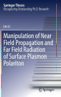 Manipulation of Near Field Propagation and Far Field Radiation of Surface Plasmon Polariton