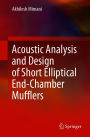 Acoustic Analysis and Design of Short Elliptical End-Chamber Mufflers