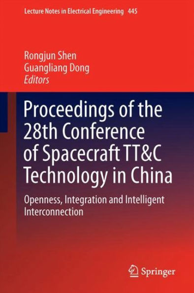 Proceedings of the 28th Conference of Spacecraft TT&C Technology in China: Openness, Integration and Intelligent Interconnection
