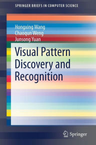 Title: Visual Pattern Discovery and Recognition, Author: Hongxing Wang