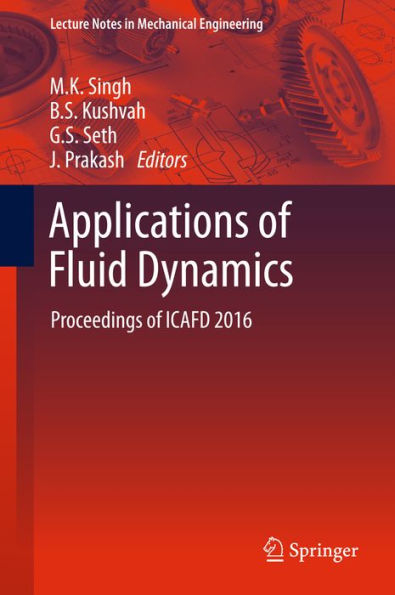 Applications of Fluid Dynamics: Proceedings of ICAFD 2016