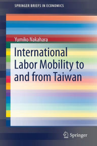 Title: International Labor Mobility to and from Taiwan, Author: Yumiko Nakahara