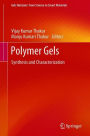 Polymer Gels: Synthesis and Characterization